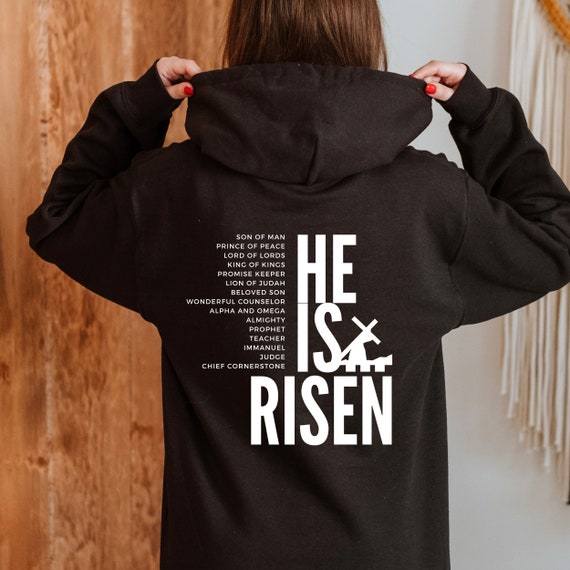 He is Risen Christian Hoodie He is Risen Christian Hoodie