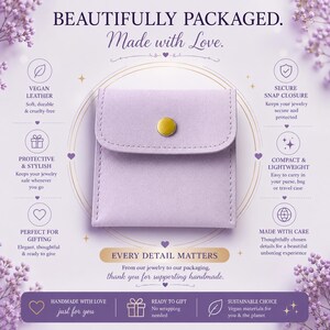May include: A lavender vegan leather jewelry pouch with a gold snap closure. The text on the image reads "BEAUTIFULLY PACKAGED. Made with Love." and "EVERY DETAIL MATTERS". The pouch is described as protective, stylish, compact, and lightweight.
