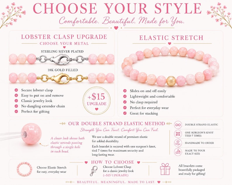 May include: An informational graphic titled CHOOSE YOUR STYLE displaying two bracelet options: a lobster clasp version in sterling silver plated or 18k gold filled, and an elastic stretch version with pink beads and a single gold-toned bead.
