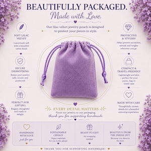 May include: A lilac velvet jewelry pouch with a drawstring closure, centered on a white background featuring floral accents and text including BEAUTIFULLY PACKAGED, Made with Love, SOFT LILAC VELVET, SECURE DRAWSTRING, and EVERY DETAIL MATTERS.