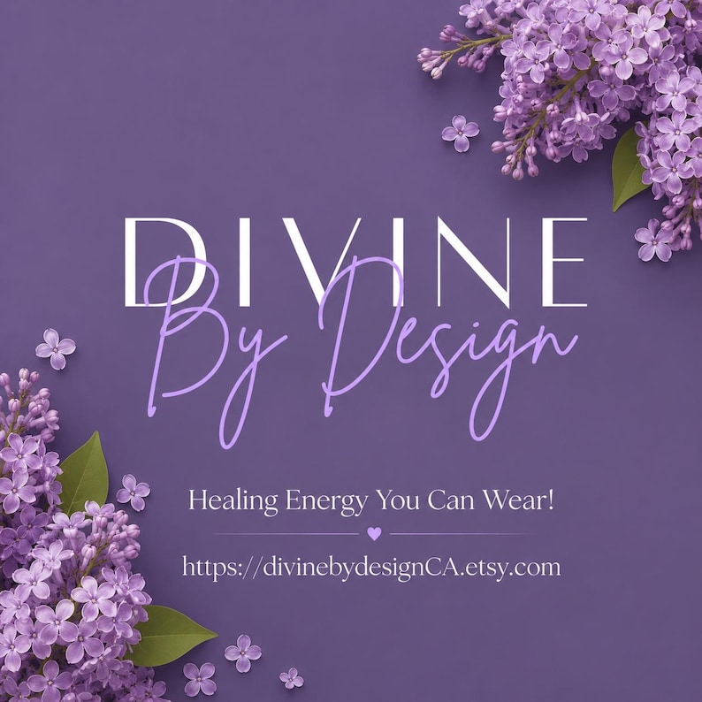 May include: A purple graphic featuring clusters of light purple lilac flowers in the top right and bottom left corners. The text reads DIVINE By Design, Healing Energy You Can Wear!, and the URL https://divinebydesignCA.etsy.com in white and purple.