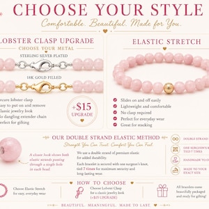 May include: An informational graphic titled CHOOSE YOUR STYLE displaying two bracelet options: a lobster clasp version with sterling silver or 18k gold-filled hardware, and an elastic stretch version featuring pink beads and a gold-toned accent bead.
