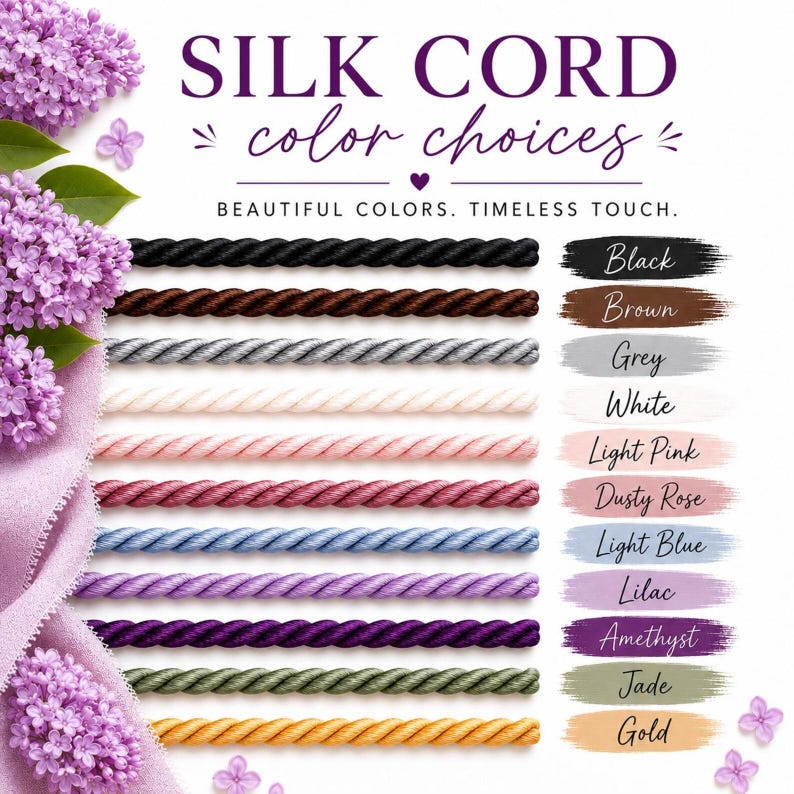 Puede incluir: Una carta de colores que muestra once cordones de seda trenzados en negro, marr&oacute;n, gris, blanco, rosa claro, rosa empolvado, azul claro, lila, amatista, jade y oro. El texto dice SILK CORD color choices y BEAUTIFUL COLORS. TIMELESS TOUCH.