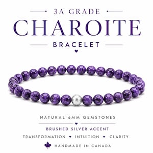 May include: A 3A grade charoite bracelet featuring natural 6mm purple gemstone beads and a single brushed silver accent bead. The text on the image reads 3A GRADE CHAROITE BRACELET, NATURAL 6MM GEMSTONES, BRUSHED SILVER ACCENT, TRANSFORMATION, INTUITION, CLARITY, HANDMADE IN CANADA.