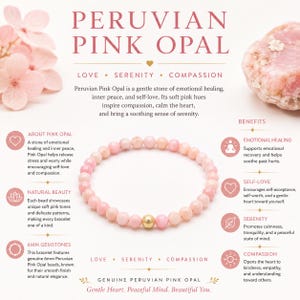 May include: A beaded bracelet made of 6mm Peruvian pink opal gemstones with a single gold-toned accent bead. The image includes text describing the stone as a gentle stone of emotional healing, inner peace, and self-love, with pink hues.