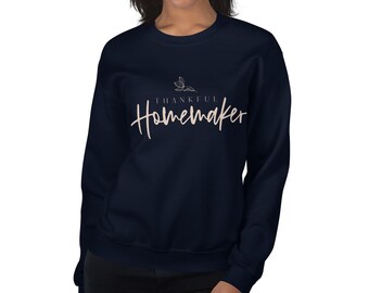Sweat-shirt Thankful Homemaker / Sweat-shirt amusant et beau pour les femmes au foyer