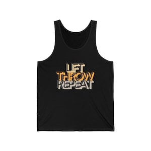 May include: Black tank top with the text "LIFT THROW REPEAT" in orange and white.