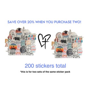 May include: Two sets of stickers with religious themes. Each set contains various designs with phrases like "Jesus Saves," "Faith," and "Hope." The stickers feature images of crosses, sunsets, and inspirational quotes. The text "200 stickers total" is also included.