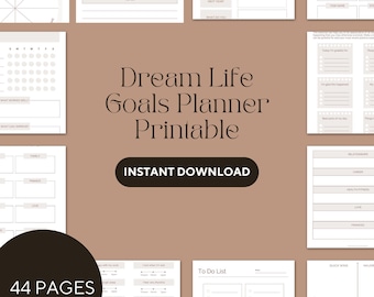 May include: A printable Dream Life Goals Planner with 44 pages. The planner features a light brown background with a white button that says "Instant Download". The planner includes pages for goal setting, daily journaling, and to-do lists.