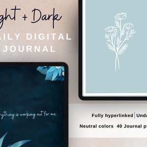 Könnte beinhalten: Ein digitales Tagebuch mit einem dunkelblauen Cover, das mit einem blauen Blumenmuster und dem Text "Everything is working out for me" verziert ist. Das Tagebuch hat ein hellblaues Cover mit einer weißen Linienzeichnung von Blumen und dem Text "Light + Dark DAILY DIGITAL JOURNAL Vollständig verlinkt | Undatiert Neutrale Farben 40 Tagebuch-Aufforderungen".
