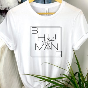 Menschlichkeit inspiriert Shirt, Menschlichkeit inspiriert T-Shirt, Soulful Designs, Soulful Designs für Frauen, Soulful Shirt, Anti-Pelz, Mindful Shirt, menschlich sein