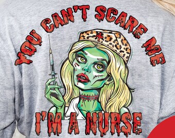 Halloween Nurse png You don't scare me I'm a nurse, Nurse png, Nursing png, Nurse life png, Spooky Nurse png, sublimation