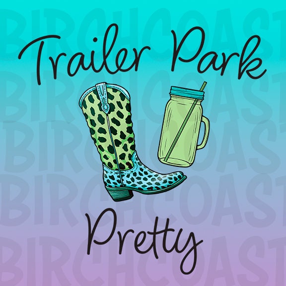 You're Trailer Park Pretty Sweatshirt