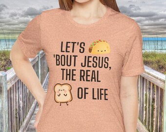 T-shirt Let's Taco about Jesus, T-shirt Real Bread of Life, Chemise graphique chrétienne