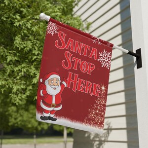 Santa Stop Here Garden Flag, Christmas Outdoor Decor, Holiday Yard Art, Winter Garden Flag, Christmas Decoration, Santa Claus Welcome Flag