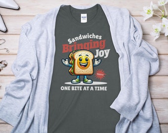 Sandwich T-Shirt, Bringing Joy One Bite at a Time, Cute Foodie Tee, Quirky Lunch Graphic Shirt, Unisex Casual Wear