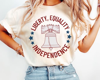 Liberty Equality Independence Graphic Tee, Retro Patriotic T-Shirt, Independence Day Shirt, Liberty Bell Shirt, Comfort Colors