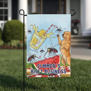 May include: A rectangular garden flag featuring a cartoon illustration of a golden dog swatting at mosquitoes near a glass of lemonade and a slice of watermelon. The text "SUMMER'S BITEY BUSINESS" is printed in blue letters at the bottom.