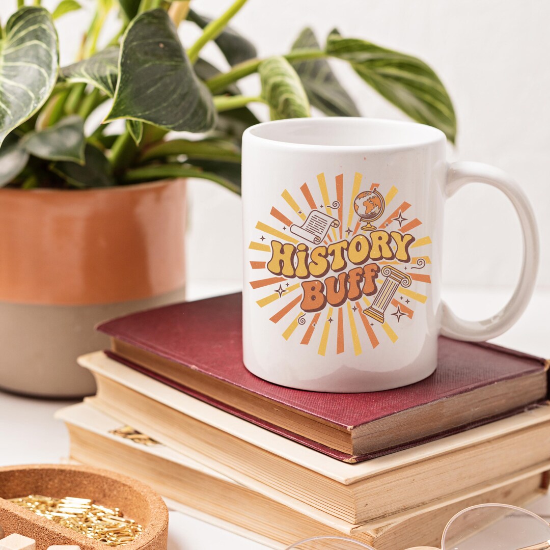 History Buff Mug, Retro Style Mug, Funny History Gift, History Teacher ...