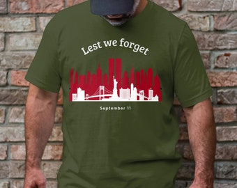 Lest We Forget September 11 Skyline T-Shirt, Patriotic Memorial Tee, Remember 9/11 Tribute Casual Shirt, Unisex Graphic Top