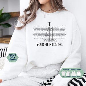 Your 41 is Coming Sweatshirt, Womens Religious Hoodie, Faith Sweatshirt, Christian Shirt, Bible Verse, Jesus Lover Shirt, Gift For Her