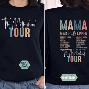 The Motherhood Tour Sweatshirt, Mama Make It All Happen Shirt, Mom Life Hoodie, Mother&#39;s Day Shirt, Sarsactic Mom Shirt, Funny Mom Gift