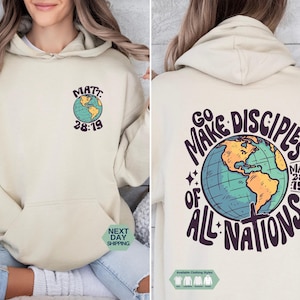 Go Make Disciples Of All Nations Sweatshirt, Christian Shirt, Retro Christian Hoodie, Inspiration Bible Sweater, Gift For Her