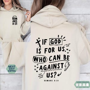 If God Is For Us Who Can Be Against Us Hoodie, Bible Verse Sweatshirt, Romans 8:31 Shirt, Christian Hoodie, God Sweater, Christian Gift