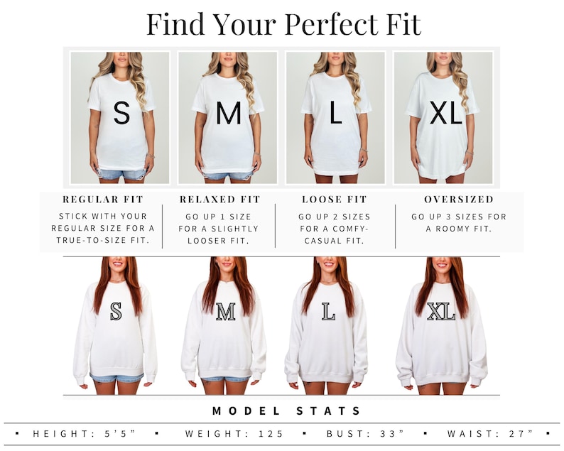 May include: White t-shirts and sweatshirts with size labels S, M, L, and XL. The image includes text that reads "Find Your Perfect Fit" and model stats: height 5'5", weight 125 lbs, bust 33", waist 27".