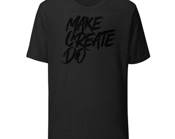 Make Create Do Tshirt