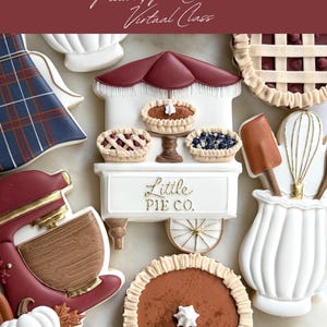 May include: A collection of decorated sugar cookies featuring a white pie cart with the text Little Pie Co., a stand mixer, various fruit and pumpkin pies, and a white pitcher containing a spatula and a gold whisk, all with intricate icing details.