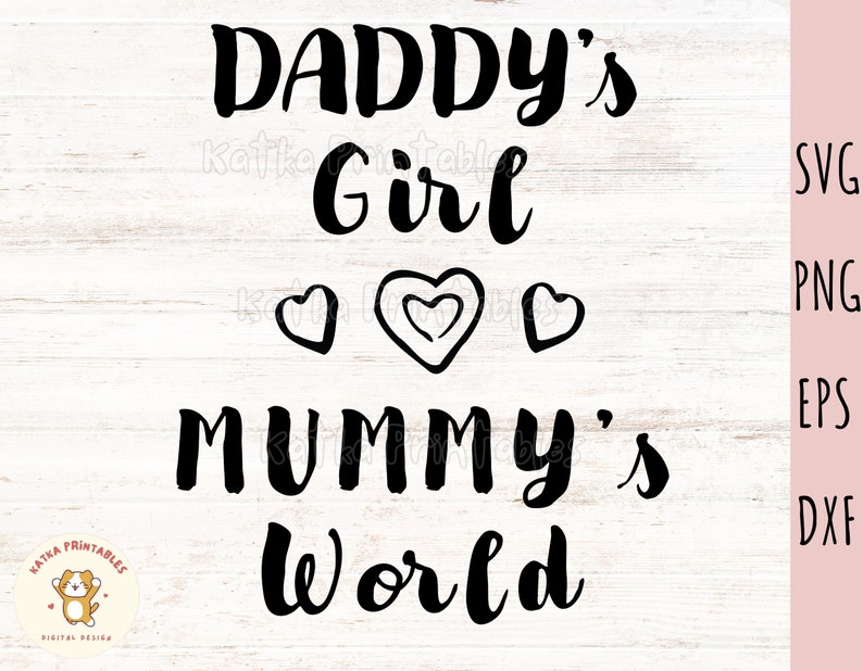 Daddys Girl Mummys World SVG Fathers Day Svg Mommy World Svg Little ...