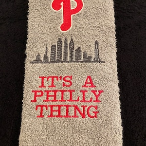 It’s a Philly Thing Phillies Embroidered Kitchen Towel Home Decor or Rally Towel Golf Towel Philadelphia Sports fan gift baseball Philly