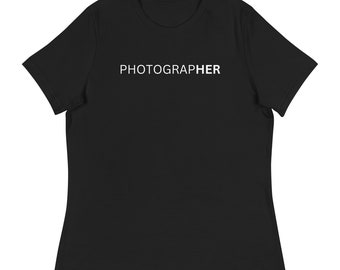 PhotograpHER | Women's Relaxed T-Shirt