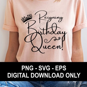 Reigning Birthday Queen Shirt, Birthday Diva Shirt, Fabulous Birthday Queen, Bougie,Happy Birthday Shirt, Png, Svg, Eps Digital Download