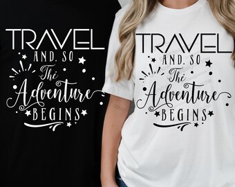 Travel So The Adventure Begin, 7 Group Colors Combination Instant Download T-Shirt, Vacation T-Shirt, Travel Buddies, Family Vacation Shirt