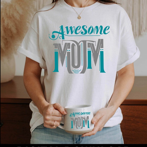 Awesome Mom PNG, Happy Mother's Day Shirt, Mom Gift Mug, Mom Gift Bag, Unique Gifts for Moms design, Cute Mama Ideas, Fun Mom Shirt Design