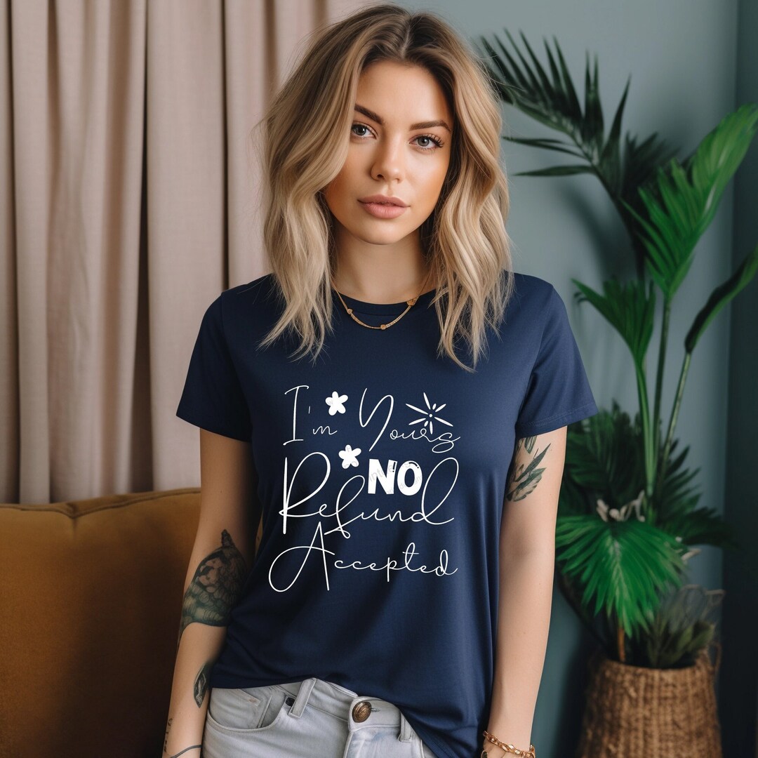 Mr And Mrs Shirts I'm Yours No Refund - Anniversary Gifts, Gift