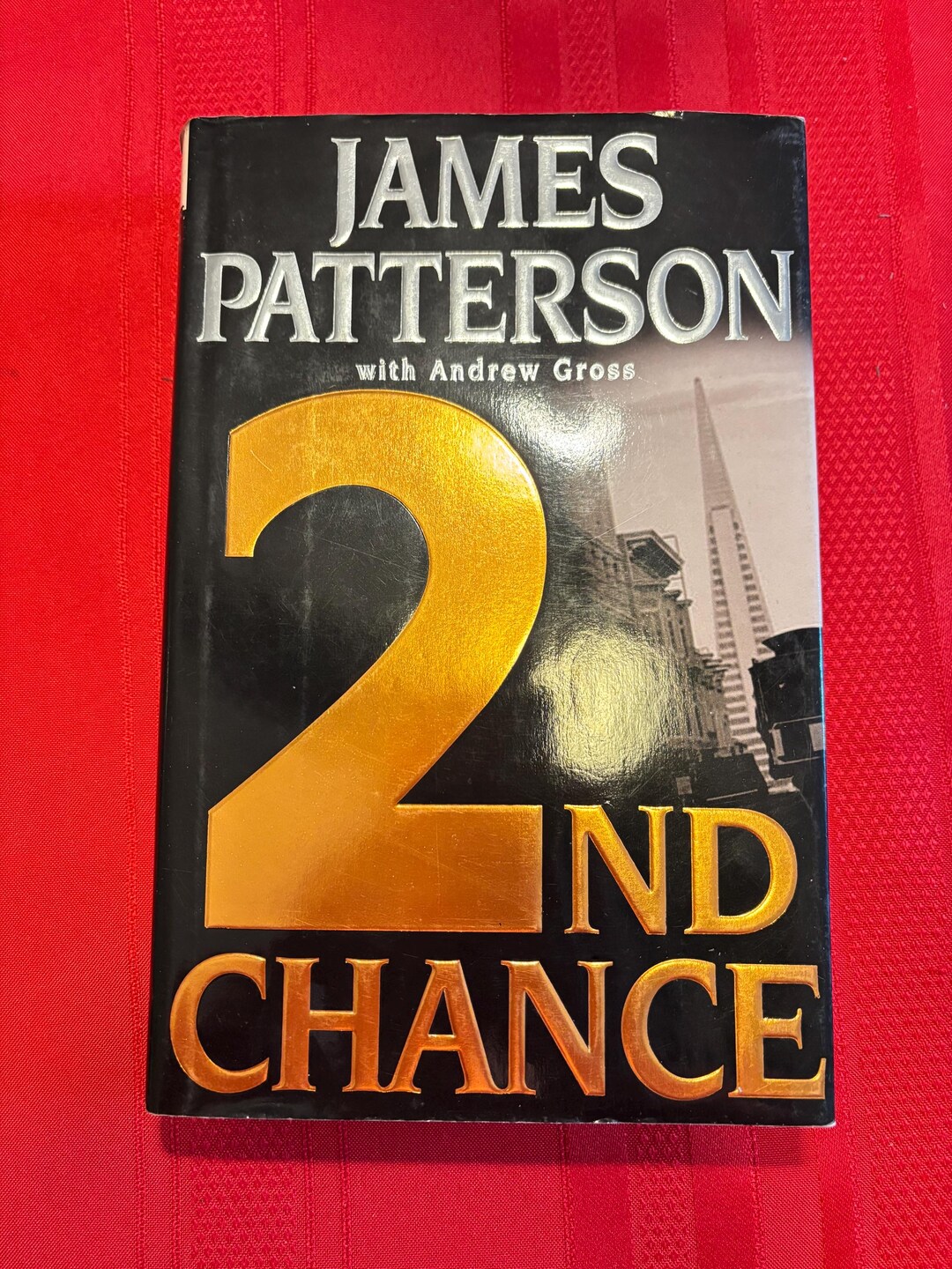 2nd Chance, by James Patterson With Andrew Gross, First Edition