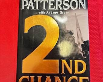2nd Chance, by James Patterson With Andrew Gross, First Edition