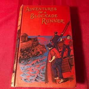 The Adventures of a Blockage Runner or Trade in Time of War, by William Watson, Popular Edition, Hardcover Book, 1898