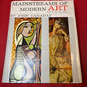 Mainstreams of Modern Art, David to Picasso, by John Canaday, Hardcover Book, 1962, Trade Edition, Simon and Schuster, Inc.