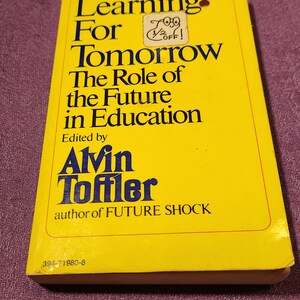 Learning For Tomorrow, The Role of the Future in Education, Edited by Alvin Toffler, Paperback Book, 1974