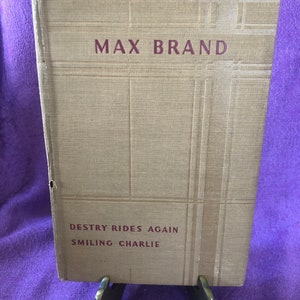 Max Brand’s Fiction Rodeo, Two Complete novels in one book, Smiling Charlie & Destry Rides Again, Hardcover Book, 1931