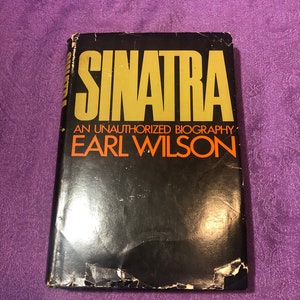 Sinatra, An Unauthorized Biography, by Earl Wilson, Book Club Edition, Hardcover Book, 1976