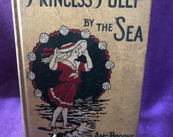 Princess Polly by the Sea, by Amy Brooks, Hardcover Book, 1913