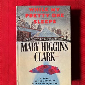While My Pretty One Sleeps, by Mary Higgins Clark, Book Club Edition, Hardcover Book, 1989