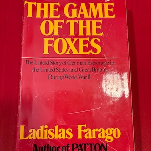 The Game of the Foxes, by Ladislas Farago, First Edition, Third Printing, Hardcover Book, 1972