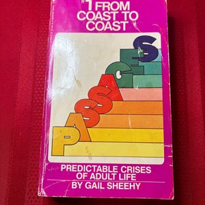 Passages, Predictable Crises of Erwachsene Leben, von Gail Sheehy, 13th Druck, Taschenbuch, 1977