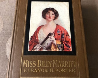 Miss Billy Married, by Eleanor H. Porter, Hardcover Book, 1918